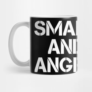 small and angry - funny Mug